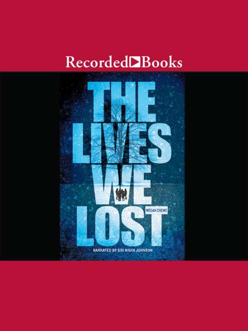 Title details for The Lives We Lost by Megan Crewe - Wait list